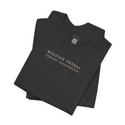 MISSION VEGAS: pending verification - Funny Las Vegas T-shirt