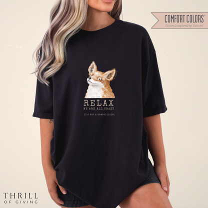 RELAX FOX - We are all CRAZY Funny T-shirt