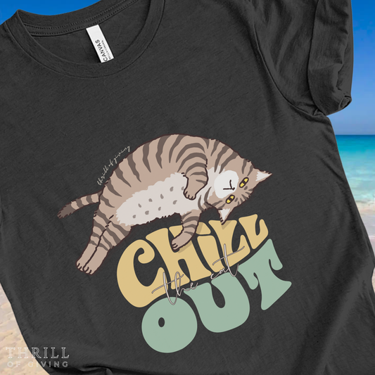 Chill the Cat Out T-shirt