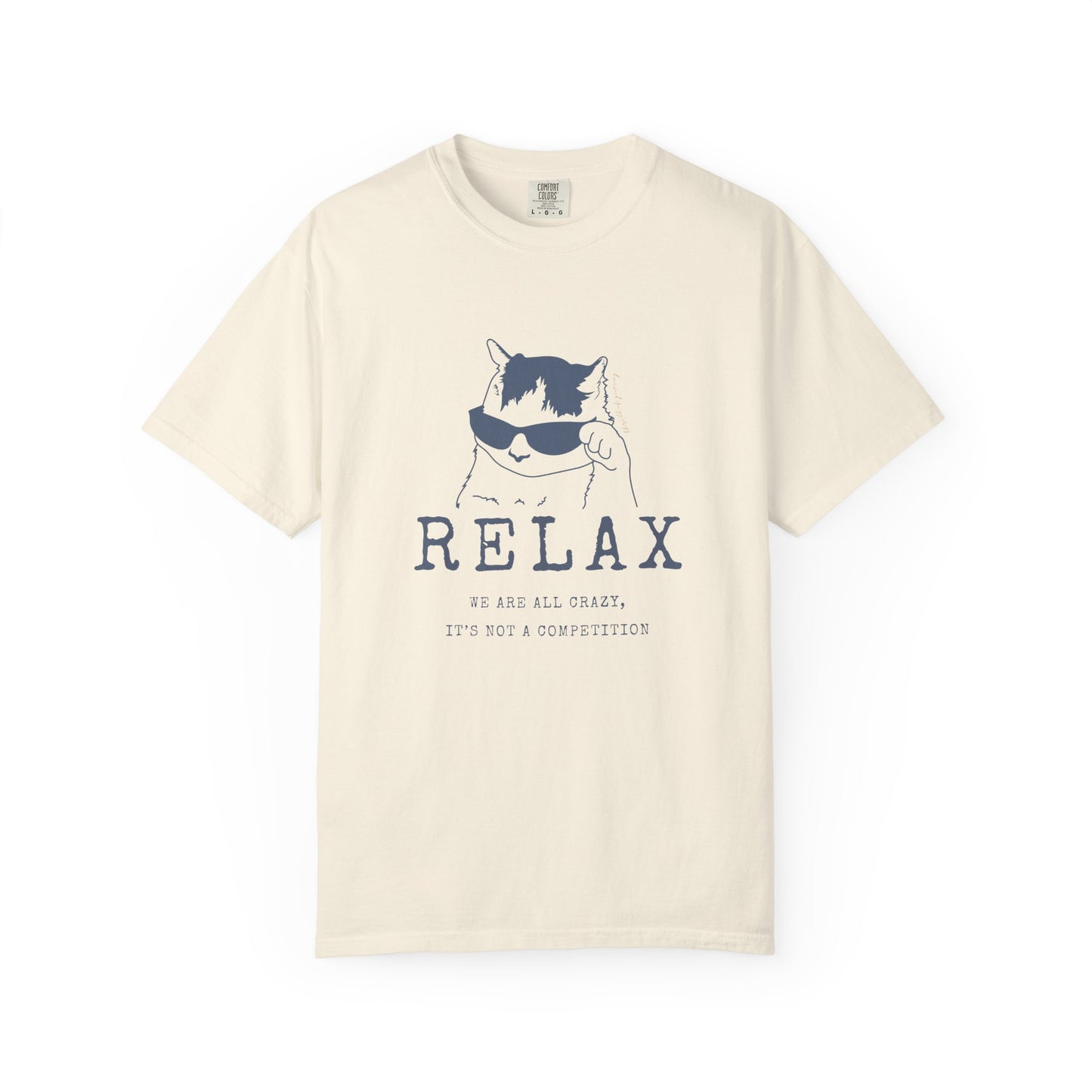 Relax - We are all CRAZY, it's not a competition T-shirt