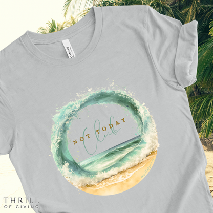 Not Today Club T-shirt