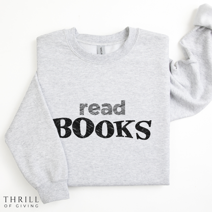 Read Books Sweatshirt