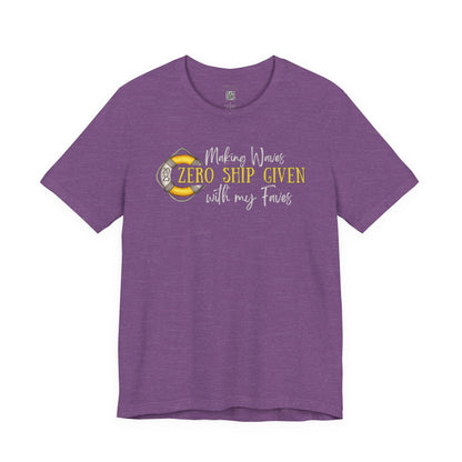 Zero SHIP Given - Making Waves with my Faves T-shirt