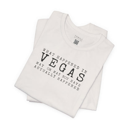What happened in Vegas - Funny Las Vegas T-shirt