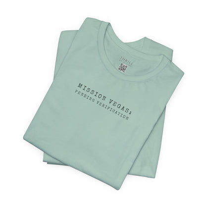 MISSION VEGAS: pending verification - Funny Las Vegas T-shirt