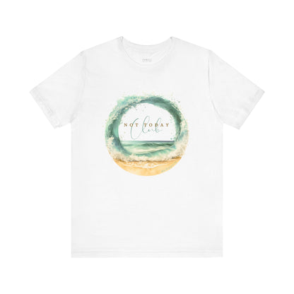 Not Today Club T-shirt