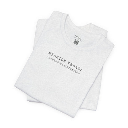 MISSION VEGAS: pending verification - Funny Las Vegas T-shirt