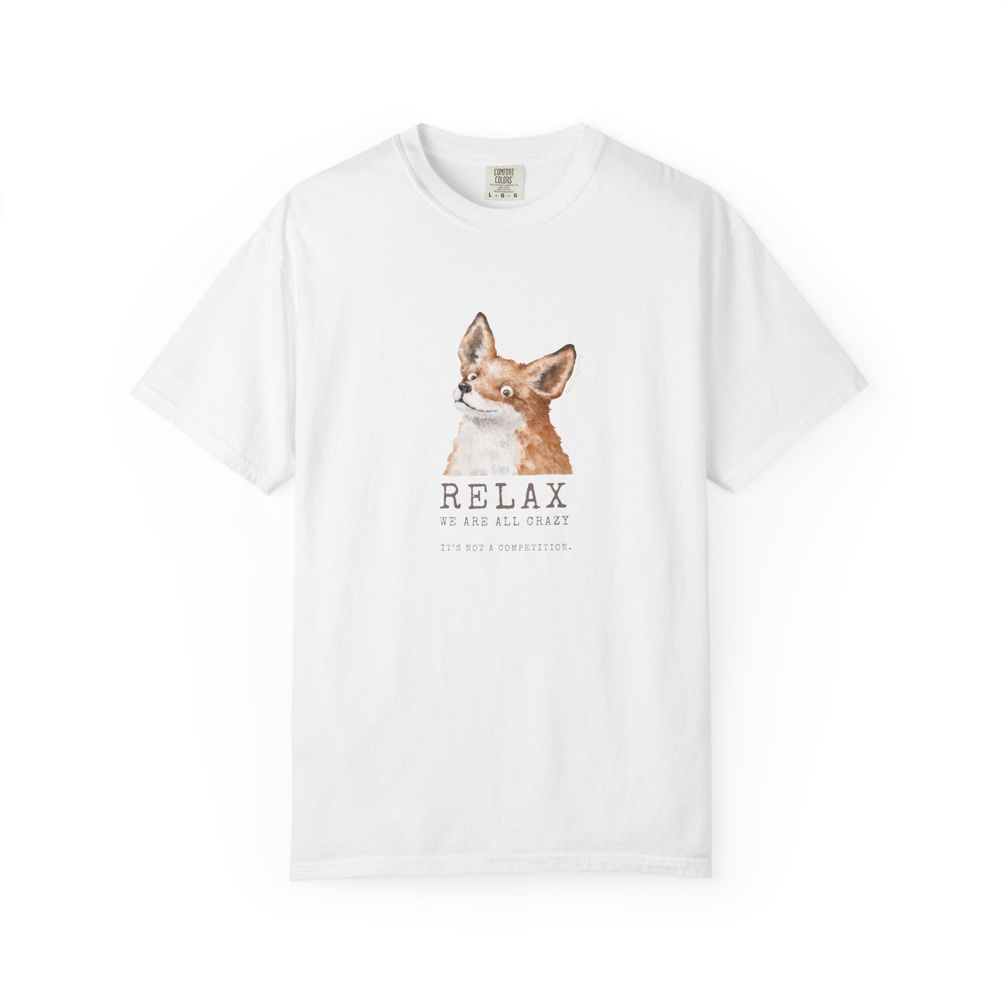 RELAX FOX - We are all CRAZY Funny T-shirt